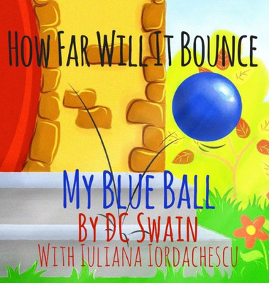 How Far Will It Bounce?: My Blue Ball (How High Will It Fly)