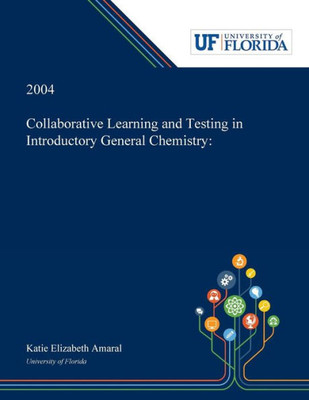 Collaborative Learning And Testing In Introductory General Chemistry