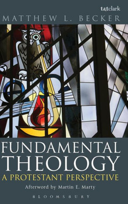 Fundamental Theology: A Protestant Perspective