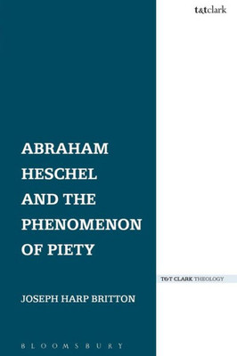 Abraham Heschel And The Phenomenon Of Piety