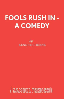 Fools Rush In - A Comedy