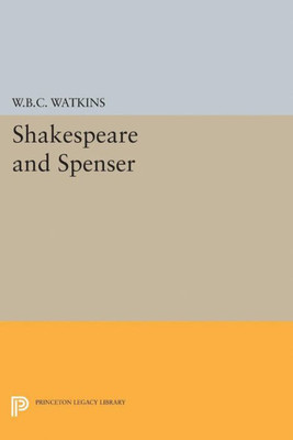 Shakespeare And Spenser (Princeton Legacy Library, 2360)