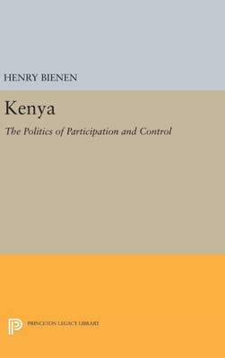 Kenya: The Politics Of Participation And Control (Center For International Affairs, Harvard University)