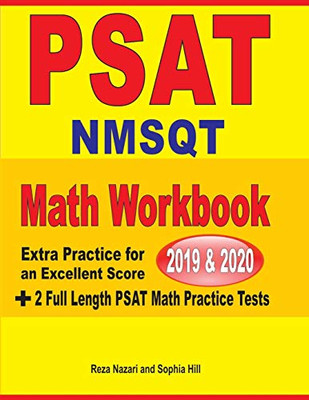 PSAT / NMSQT Math Workbook 2019 & 2020: Extra Practice for an Excellent Score + 2 Full Length PSAT Math Practice Tests