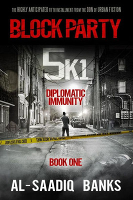 Block Party 5K1: Diplomatic Immunity (Block Party Series)
