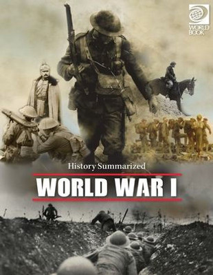 World Book - History Summarized - World War I