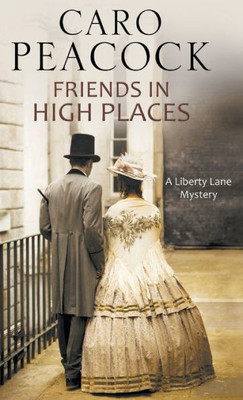 Friends In High Places (A Liberty Lane Mystery, 7)