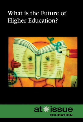 What Is The Future Of Higher Education? (At Issue)