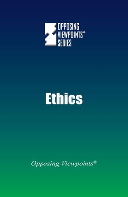 Ethics (Opposing Viewpoints)
