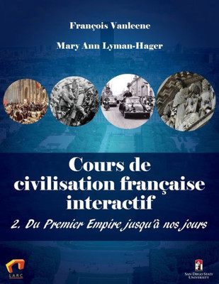 Cours De Civilisation Française Interactif 2. Du Premier Empire Jusqu'a Nos Jours (French Edition)