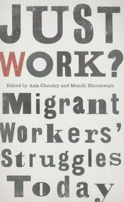 Just Work?: Migrant Workers' Struggle Today (Wildcat)