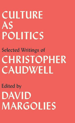 Culture As Politics: Selected Writings