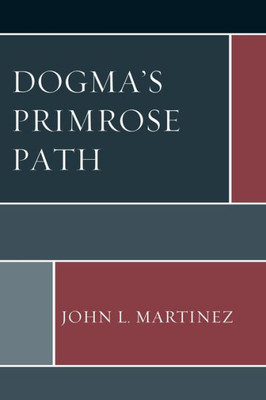 Dogma'S Primrose Path