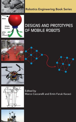 Design And Prototypes Of Mobile Robots (Asme Press Robotics Engineering Book)