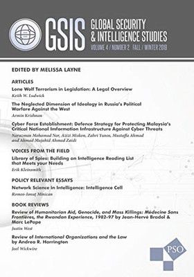 Global Security and Intelligence Studies: Volume 4, Number 2, Fall/Winter 2019