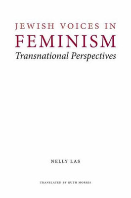 Jewish Voices In Feminism: Transnational Perspectives (Studies In Antisemitism)
