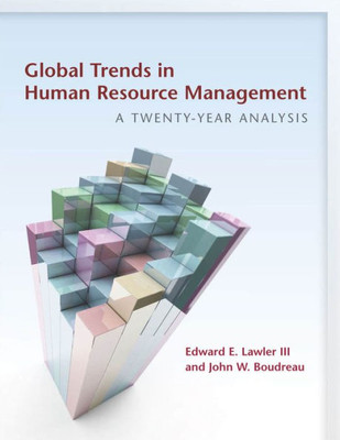 Global Trends In Human Resource Management: A Twenty-Year Analysis