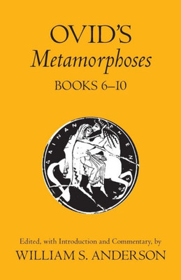 Ovid's Metamorphoses Books 6-10. (English And Latin Edition)