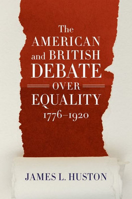 The American And British Debate Over Equality, 17761920
