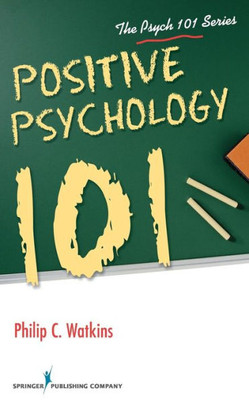 Positive Psychology 101 (Psych 101)