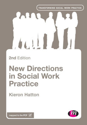 New Directions In Social Work Practice (Transforming Social Work Practice Series)