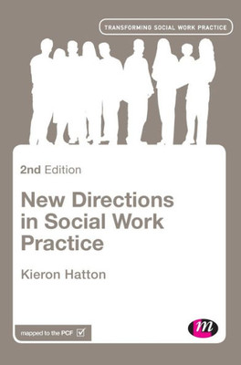New Directions In Social Work Practice (Transforming Social Work Practice Series)