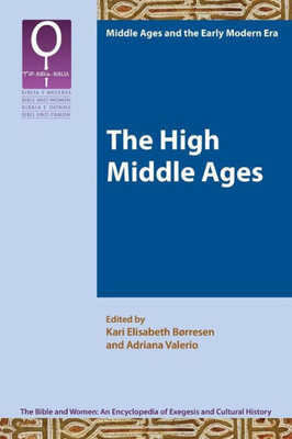 The High Middle Ages (Bible And Women 6.2)