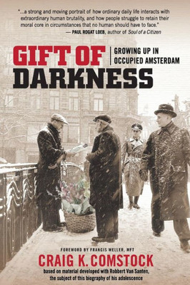 Gift Of Darkness: Growing Up In Occupied Amsterdam