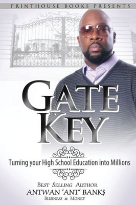 Gate Key: Turning Your High School Education Into Millions