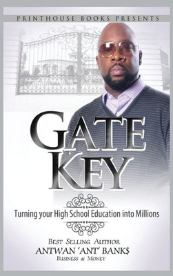 Gate Key: Turning Your High School Education Into Millions