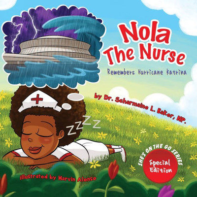 Nola The Nurse Remembers Hurricane Katrina (Nola The Nurse: She's On The Go)