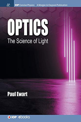 Optics: The Science of Light (Iop Concise Physics)