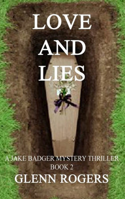 Love And Lies: A Jake Badger Mystery Book 2