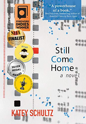 Still Come Home: A Novel