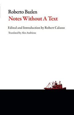 Notes Without a Text and Other Writings (Italian Literature)