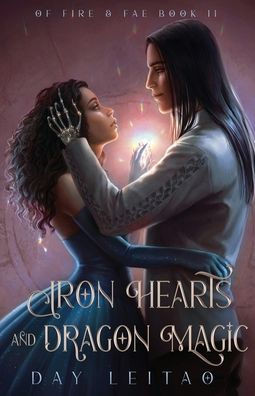 Iron Hearts And Dragon Magic (Of Fire & Fae)