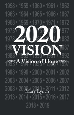 2020 Vision: A Vision Of Hope