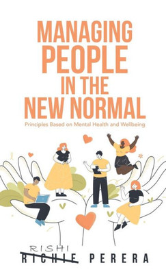 Managing People In The New Normal: Principles Based On Mental Health And Wellbeing