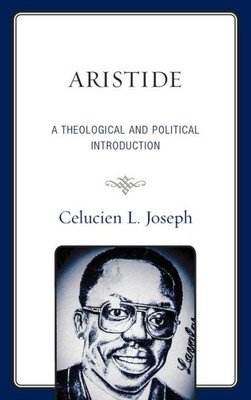 Aristide: A Theological And Political Introduction