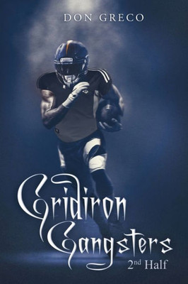 Gridiron Gangsters - 2Nd Half