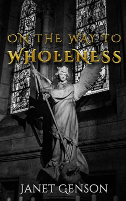 On The Way To Wholeness