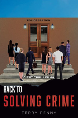Back To Solving Crimes (C-Cut Thriller)