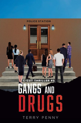 Gangs And Drugs (C-Cut Thriller)