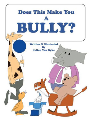 Does This Make You A Bully?