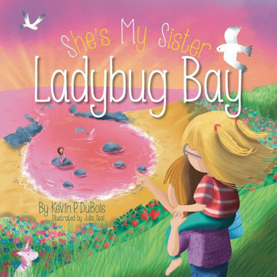 Ladybug Bay (She's My Sister)