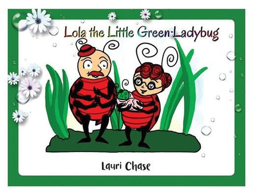 Lola The Little Green Ladybug