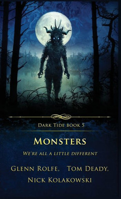 Monsters: We'Re All A Little Different (Dark Tide Horror Novellas)