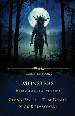 Monsters: We'Re All A Little Different (Dark Tide Horror Novellas)