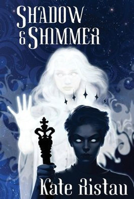 Shadow And Shimmer (The Shadow Girls Saga)