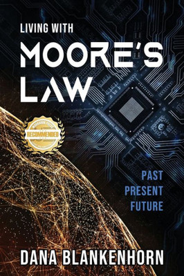 Living With Moore's Law